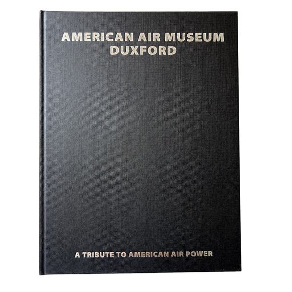 American Air Museum Duxford Roger A. Freeman A Tribute To American Air Power - Picture 2 of 4
